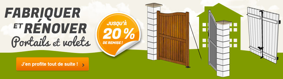 Tout pour fabriquer et rénover votre portail et vos volets